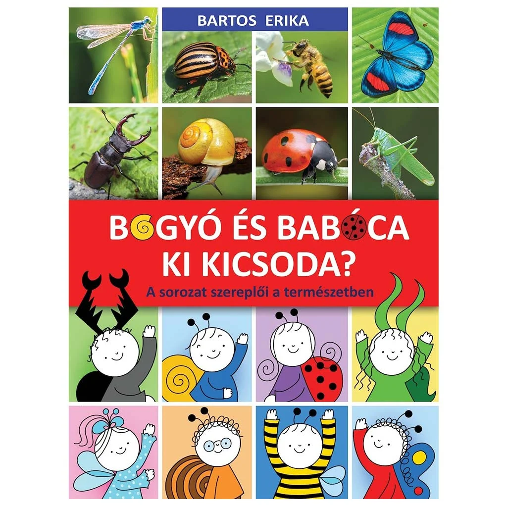 Bogyó és Babóca: Ki kicsoda? A sorozat szereplői a természetben - Pagony