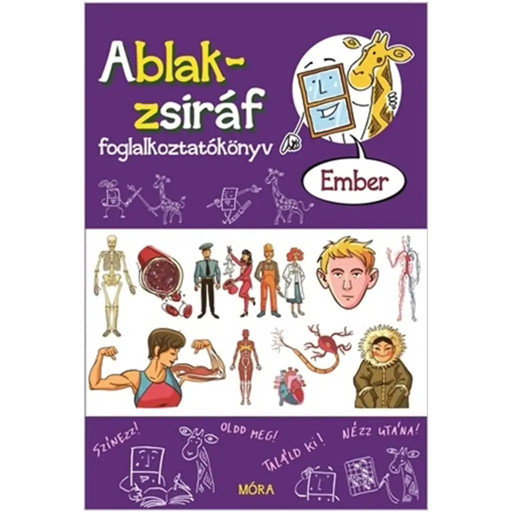 Móra: Ablak-zsiráf foglalkoztatókönyv – Ember