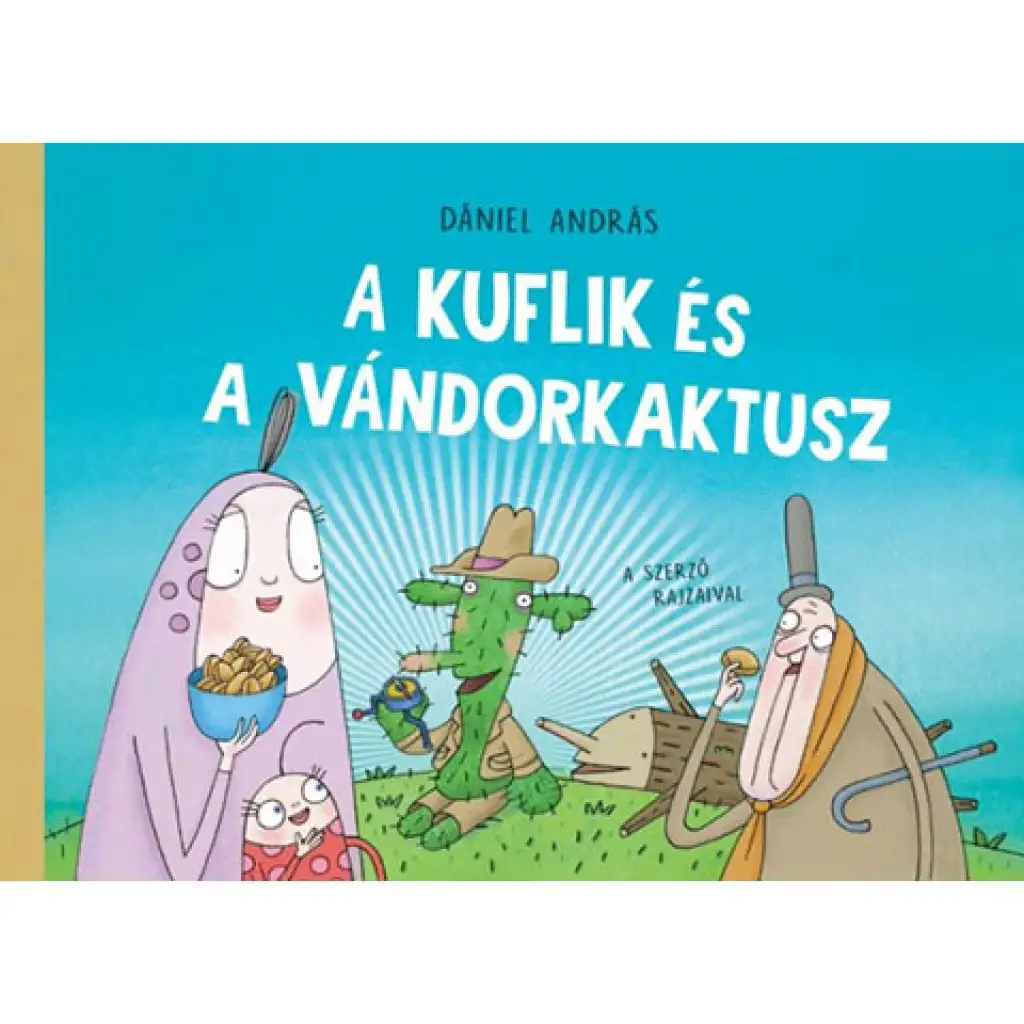 A kuflik és a vándorkaktusz mesekönyv - Pagony