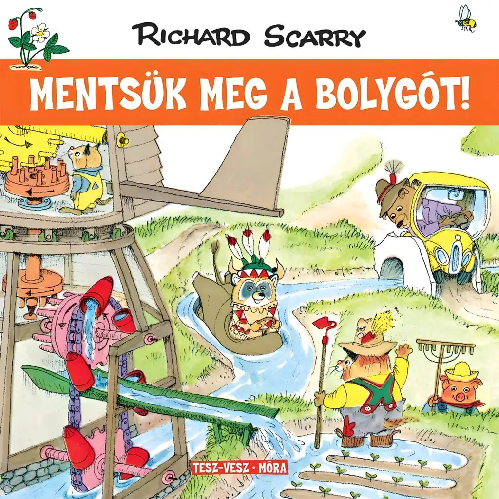 Móra: Richard Scarry - Tesz-Vesz város - Mentsük meg a bolygót!