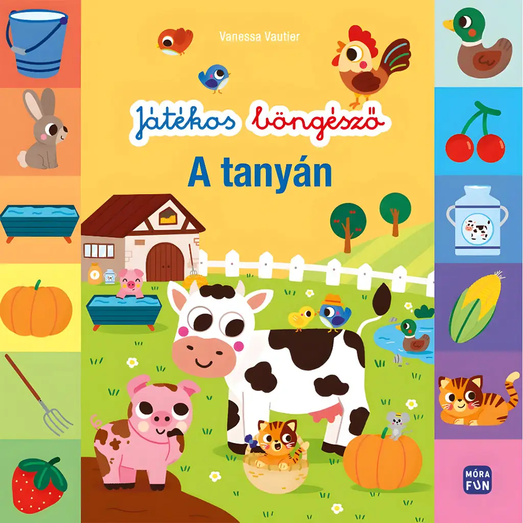 Móra: A tanyán - Játékos böngésző foglalkoztató könyv