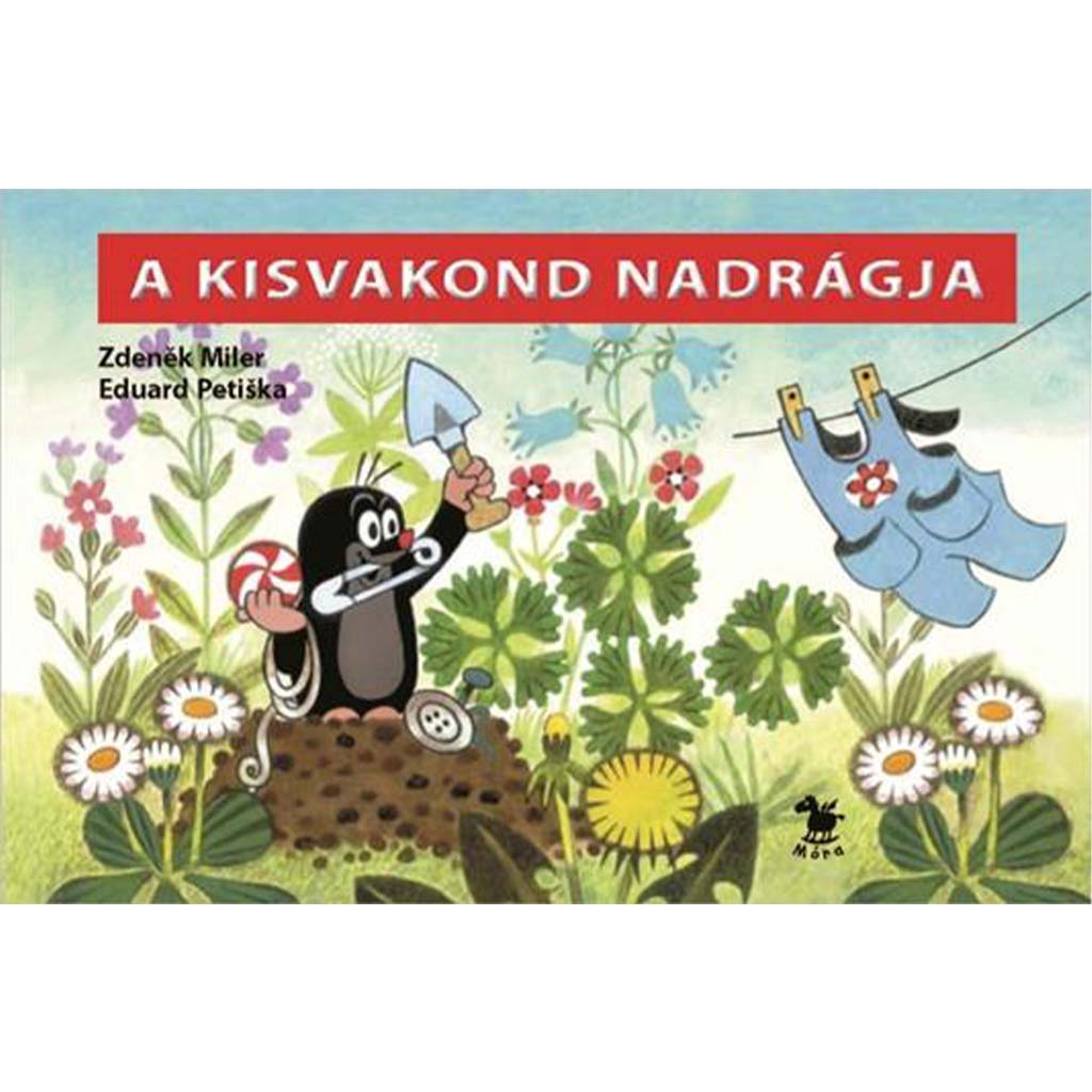 Móra: Zdeněk Miler - A kisvakond nadrágja lapozó