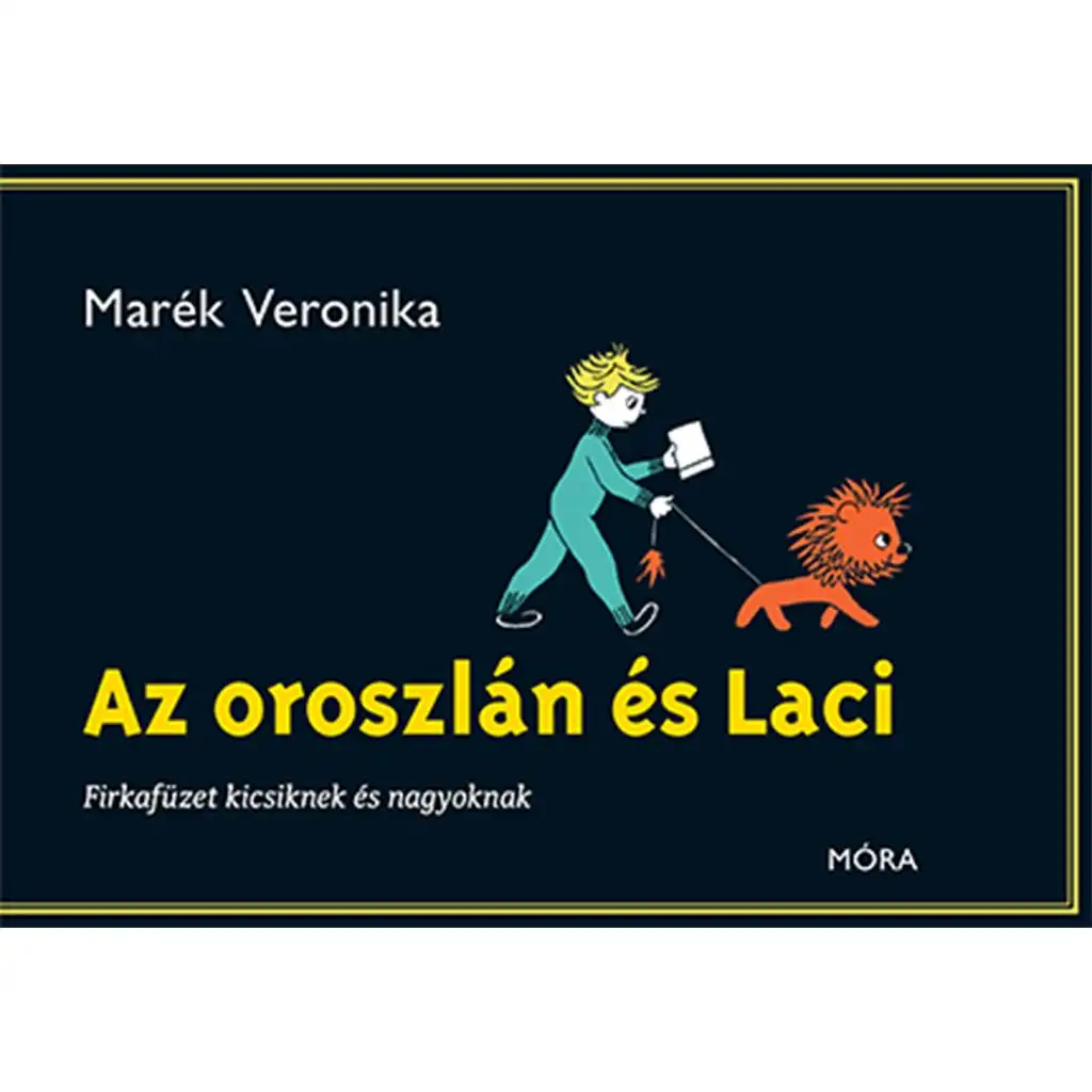 Móra: Az oroszlán és Laci firkafüzet