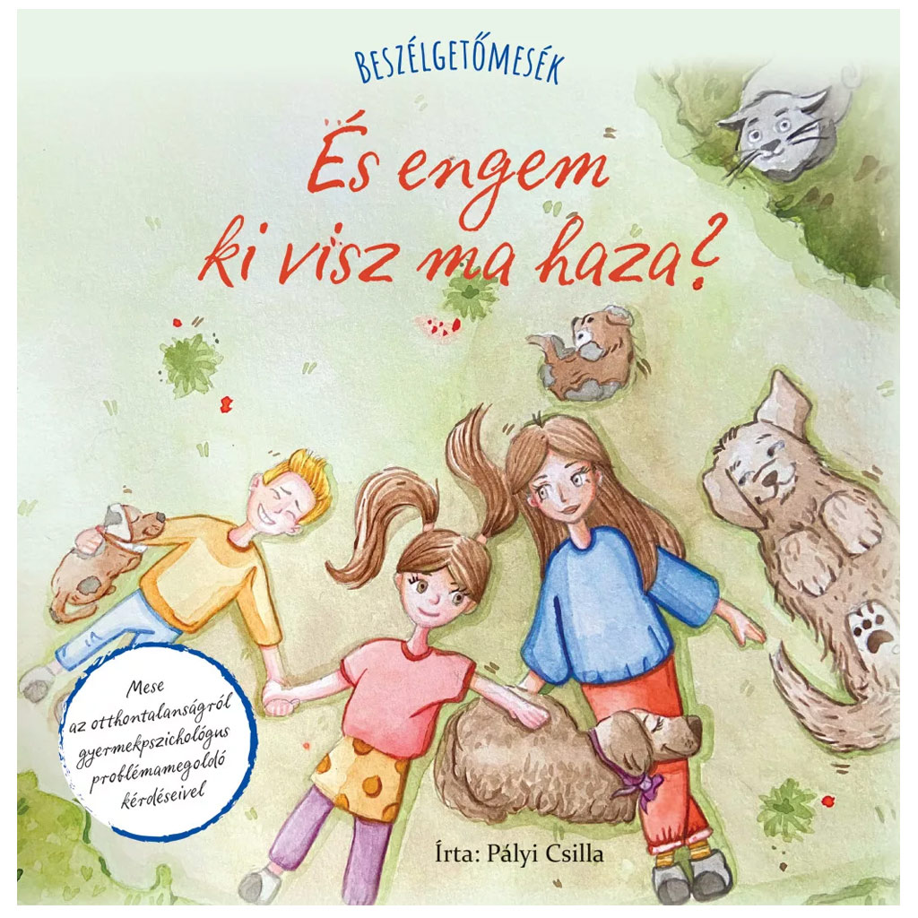 Beszélgetőmesék - És engem ki visz ma haza?