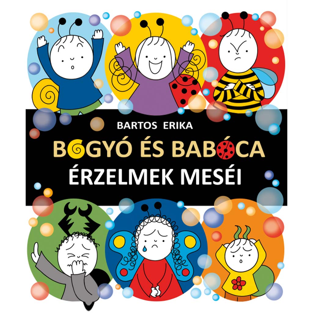 Bogyó és Babóca: Érzelmek meséi - Pagony