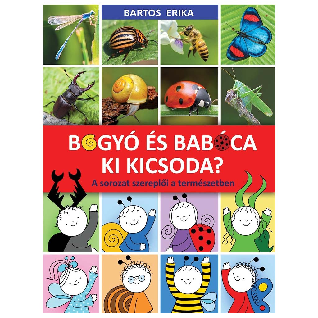 Bogyó és Babóca: Ki kicsoda? A sorozat szereplői a természetben - Pagony