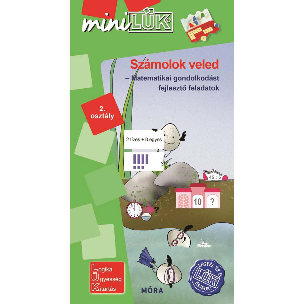 Móra: miniLÜK Számolok veled - Matematikai gondolkodást fejlesztő feladatok 2. osztály