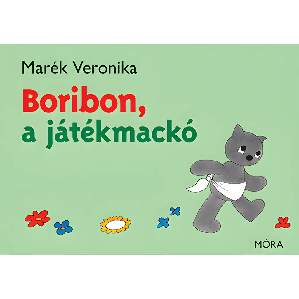 Móra: Marék Veronika - Boribon, a játékmackó mesekönyv
