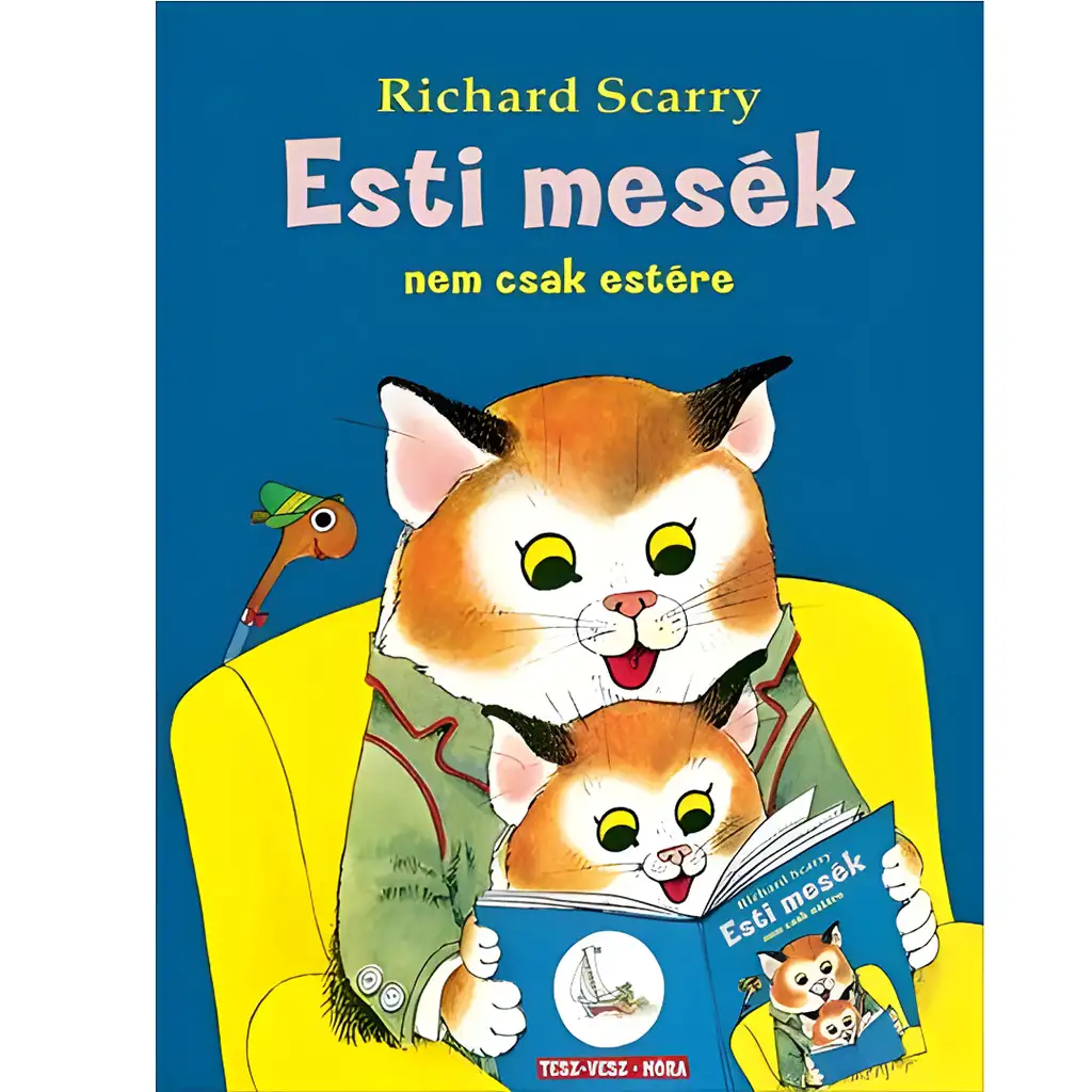 Móra: Richard Scarry - Esti mesék nem csak estére - Tesz-Vesz sorozat