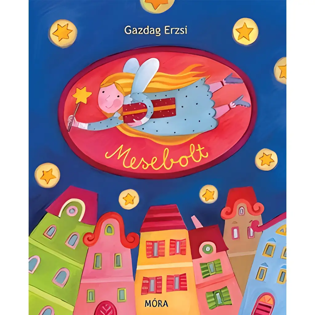 Móra: Gazdag Erzsi - Mesebolt verses lapozó könyv