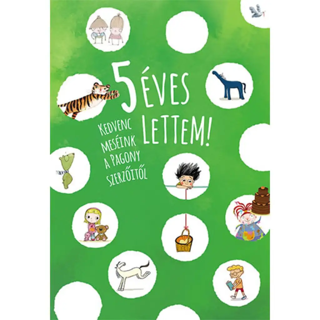5 éves lettem! mesekönyv - Pagony