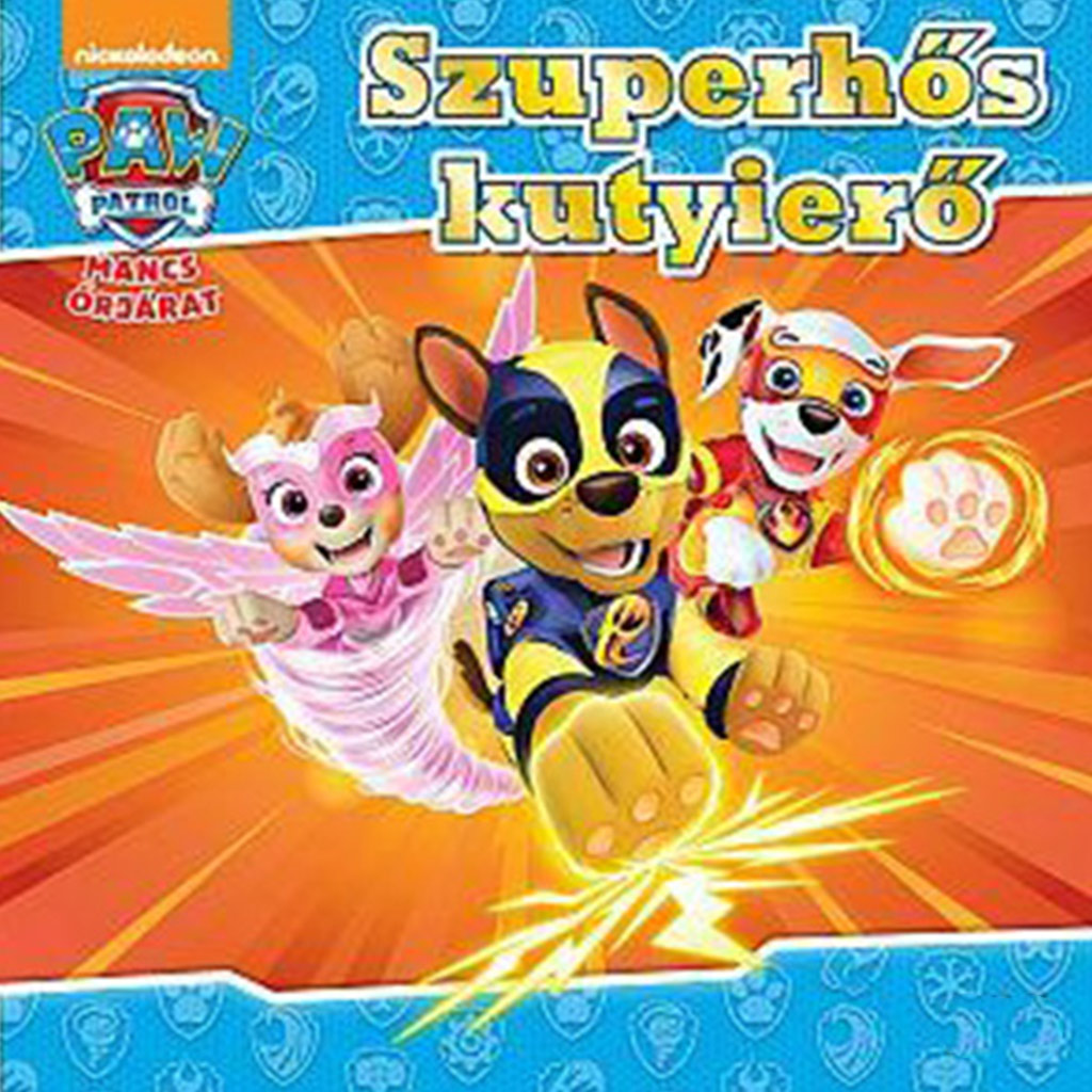 Mancs őrjárat: Szuperhős kutyierő mesekönyv