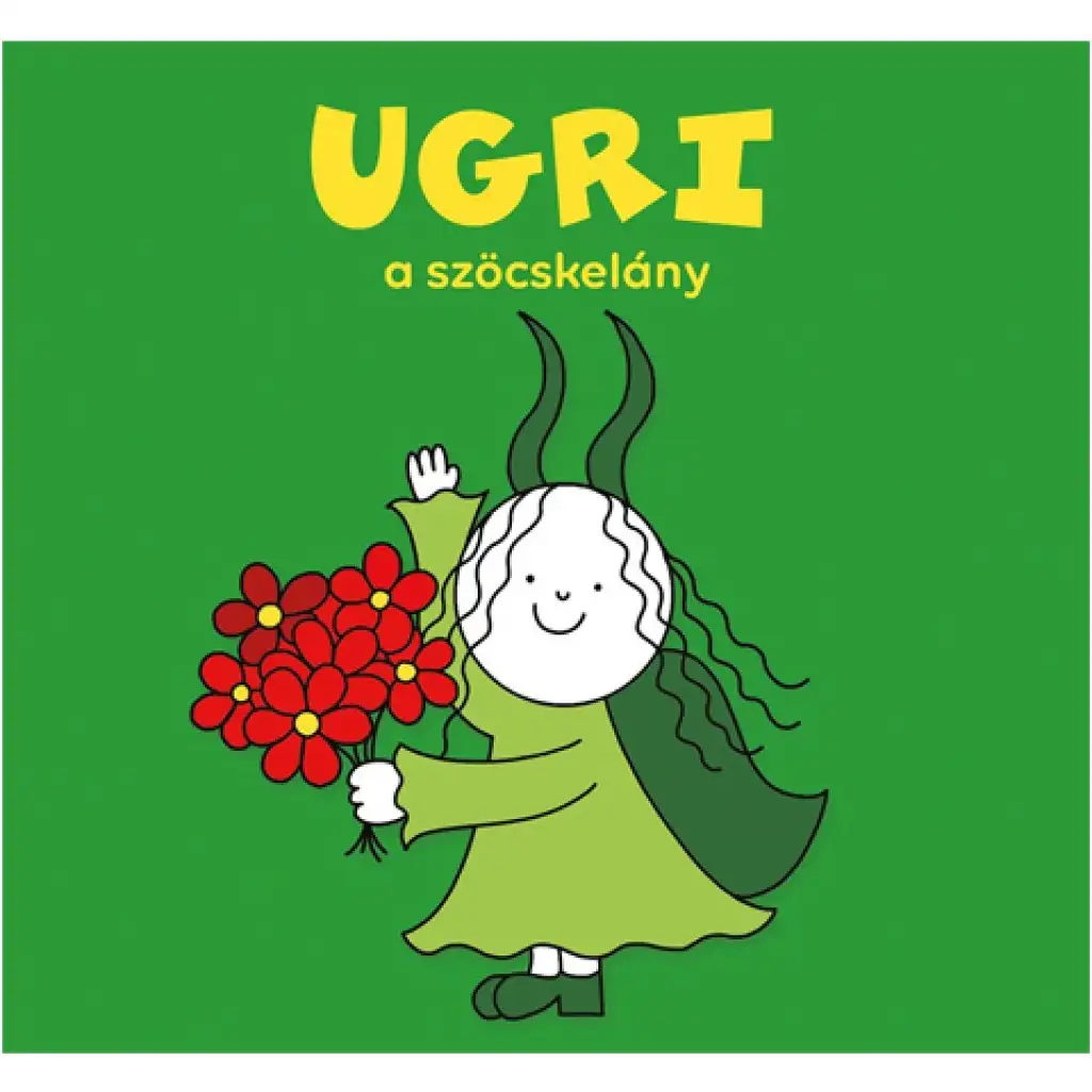 Bogyó és Babóca: Ugri a szöcskelány mesekönyv - Pagony