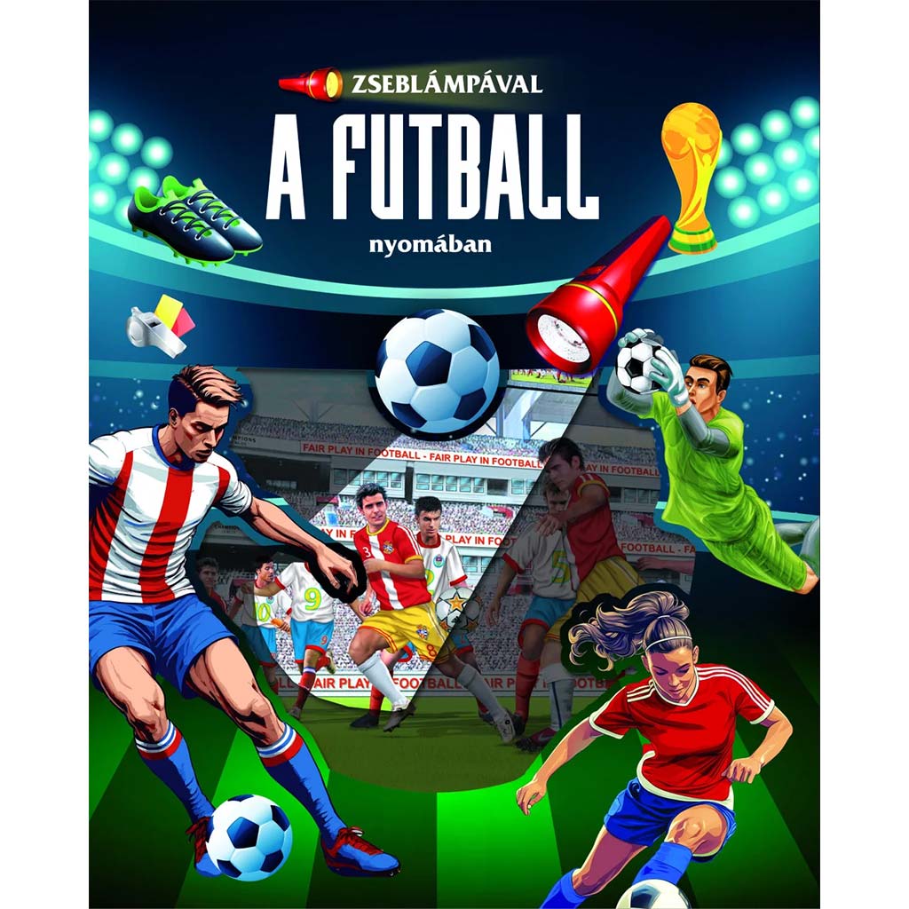 Zseblámpával - A futball nyomában kép 2