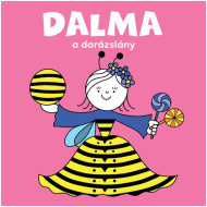 Bogyó és Babóca: Dalma a darázslány mesekönyv - Pagony