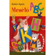 Móra: Balázs Ágnes  - Mesélő ABC mesekönyv